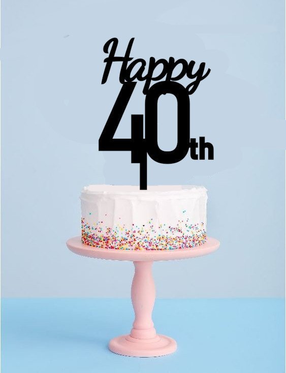 HAPPY-40-CAKE-TOPPER.jpg Happy 40th Cake Topper