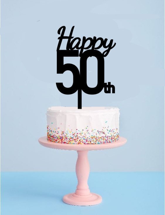 HAPPY-50th-CAKE-TOPPER.jpg Happy 50th Cake Topper