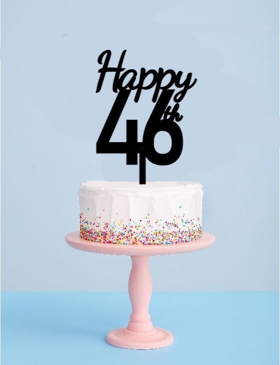 Happy 46th Birthday Cake Topper